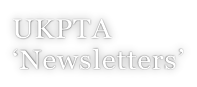 UKPTA  ‘Newsletters’